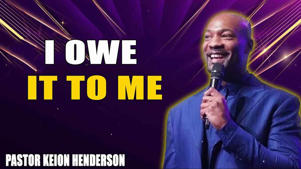 Keion Henderson - I Owe It to Me