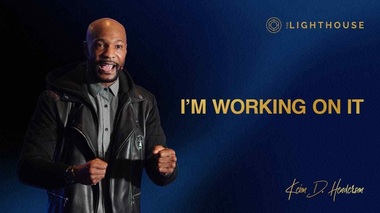 Keion Henderson - I'm Working On It