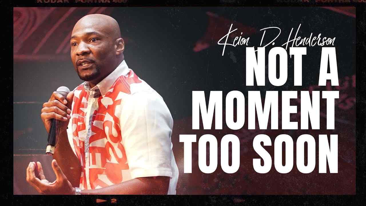 Keion Henderson - Not a Moment Too Soon