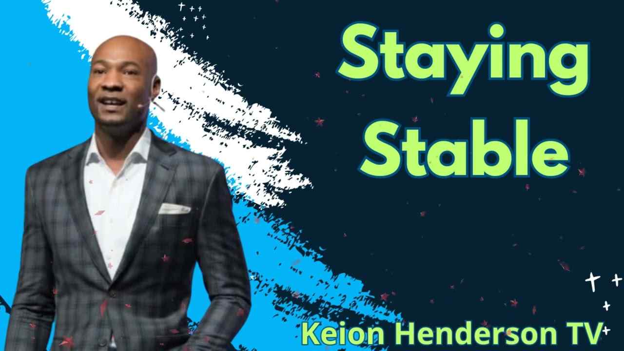 Keion Henderson - Staying Stable
