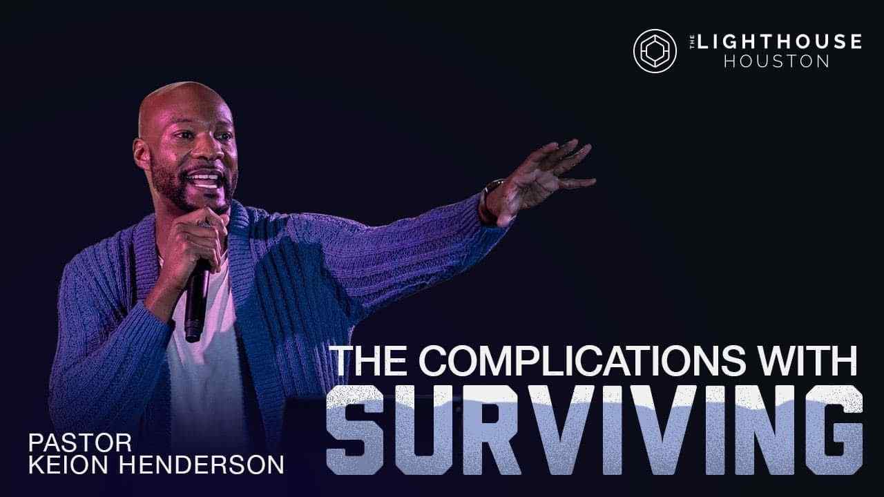 Keion Henderson - The Complications With Surviving