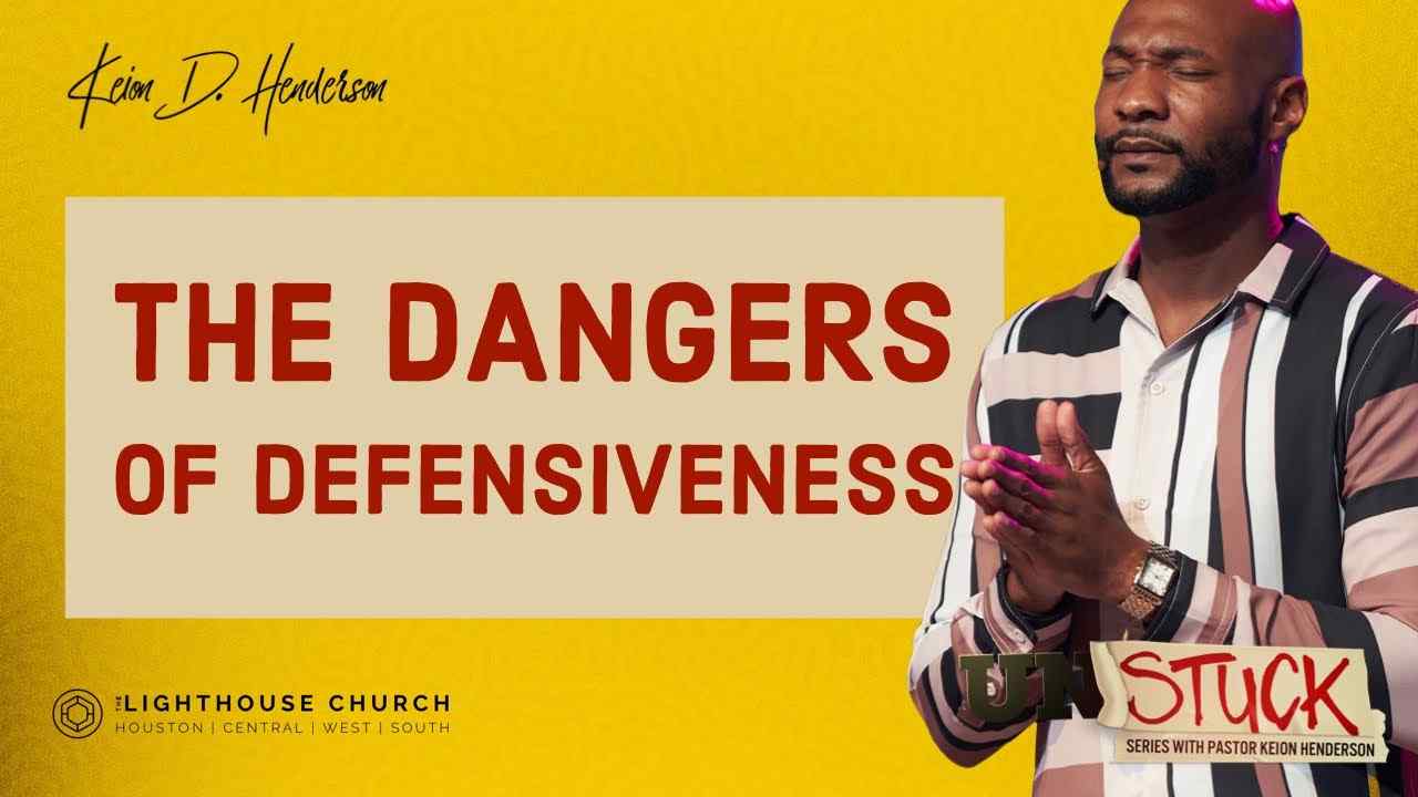 Keion Henderson - The Dangers of Defensiveness