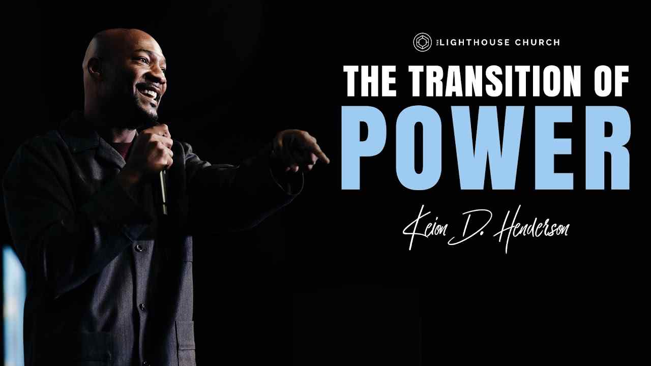 Keion Henderson - The Transition of Power