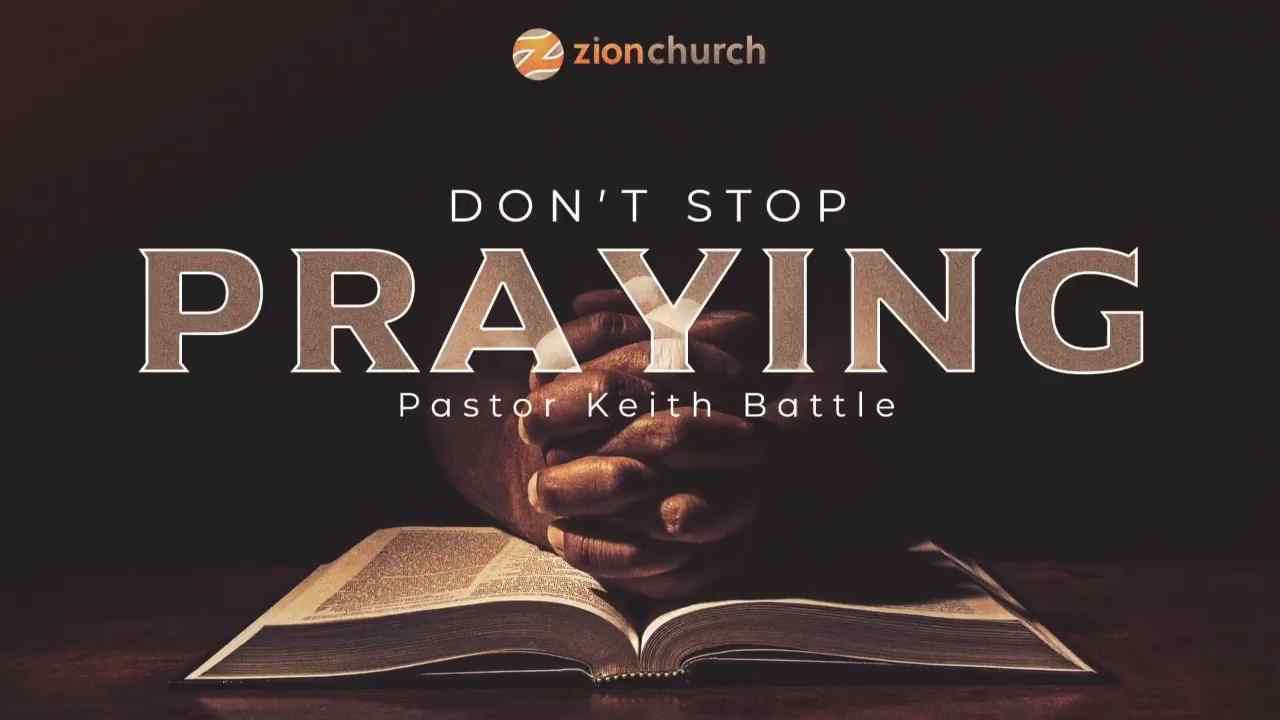 Keith Battle - Don't Stop Praying