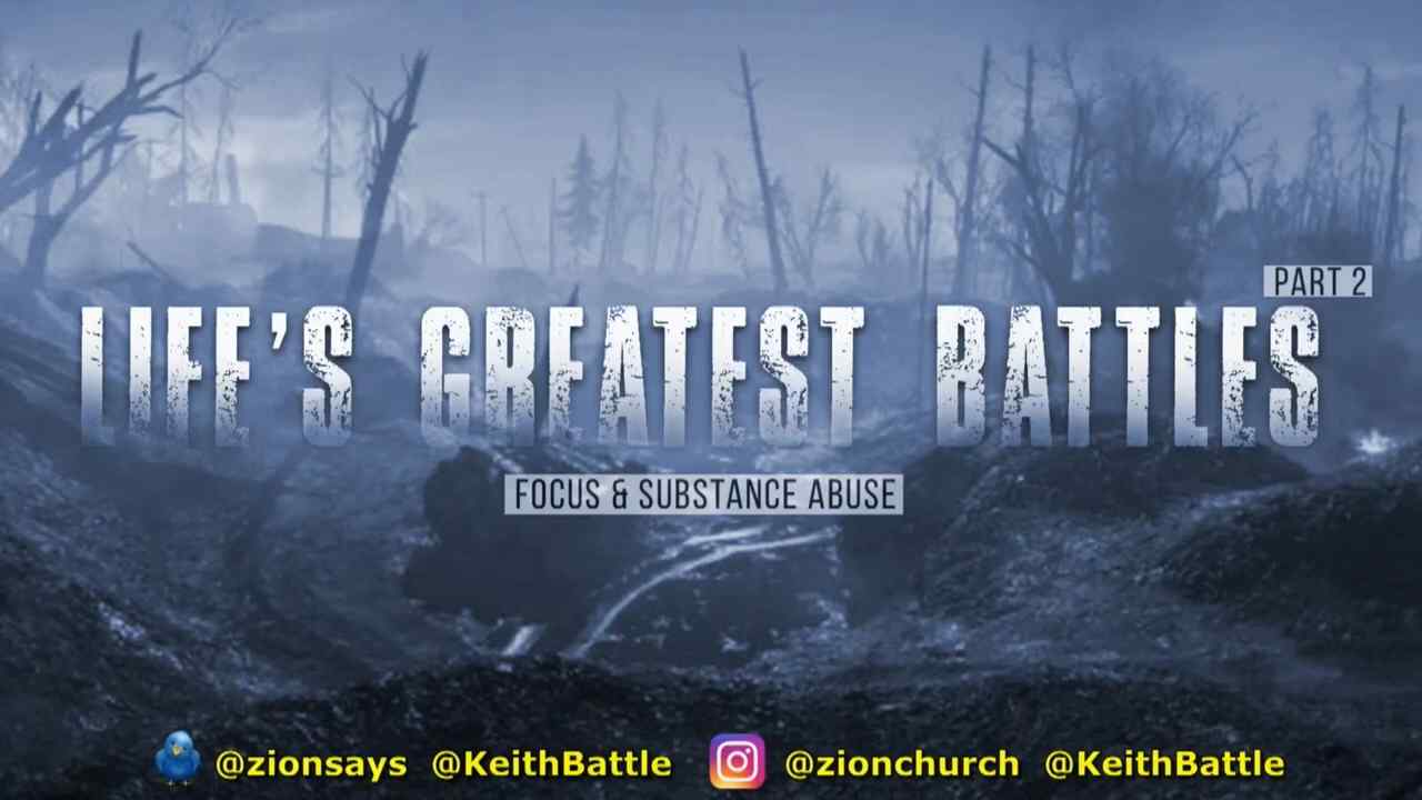 Keith Battle - Life's Greatest Battles: Focus and Substance Abuse