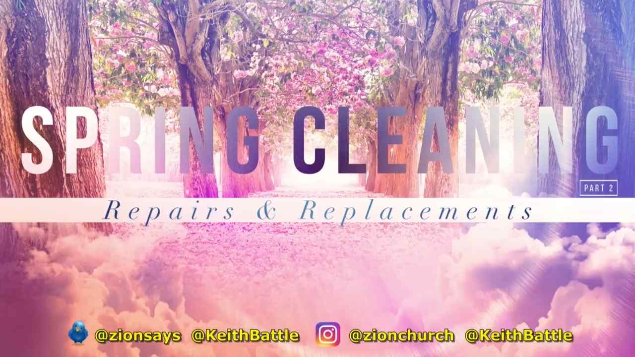 Keith Battle - Spring Cleaning Pt 2. Repairs and Replacements