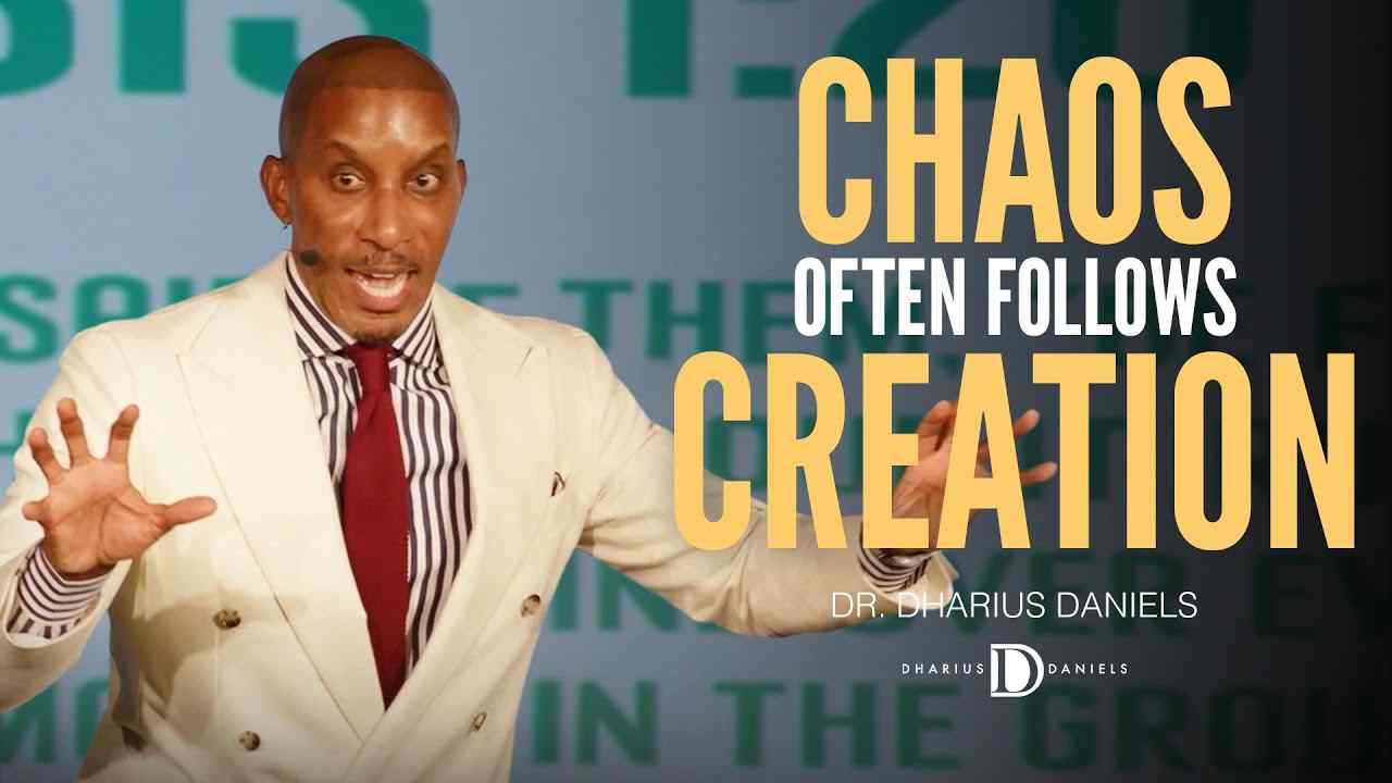 Dharius Daniels - Chaos Often FOLLOWS Creation