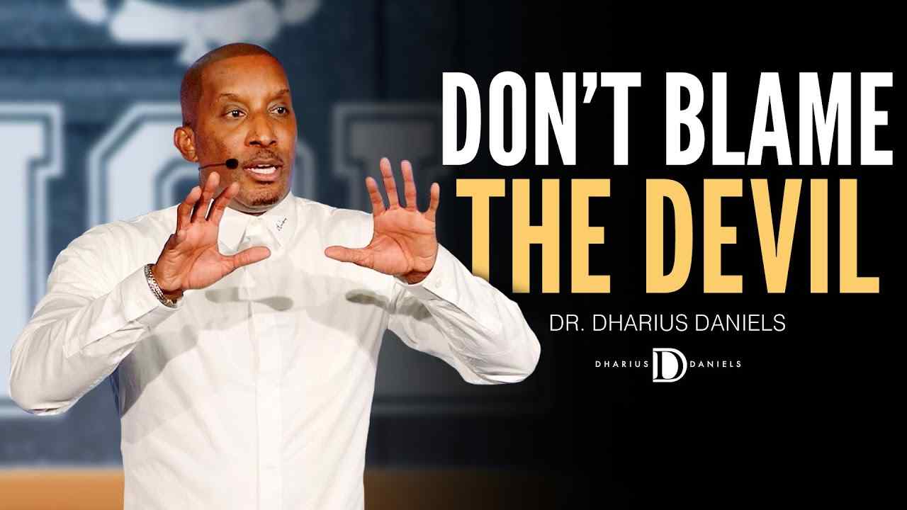 Dharius Daniels - Don't Blame the Devil