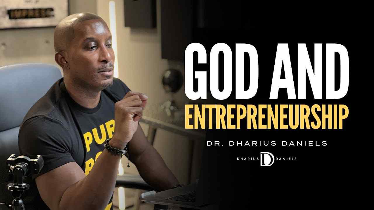 Dharius Daniels - God and Entrepreneurship