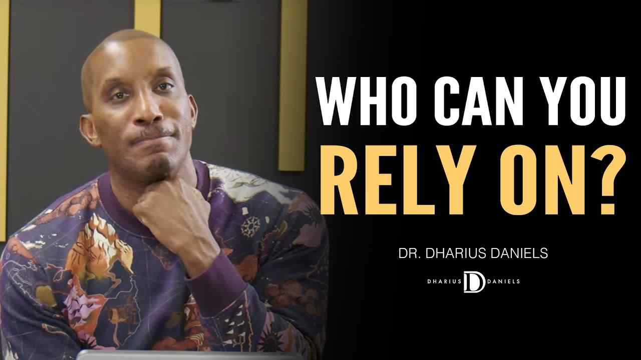 Dharius Daniels - How to Know if Your Friends are Reliable