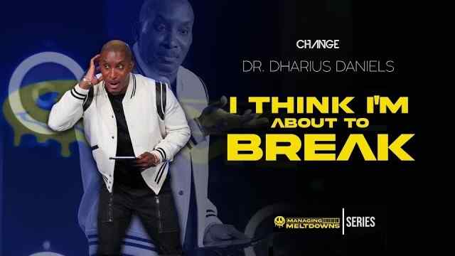 Dharius Daniels - I Think I'm About to Break