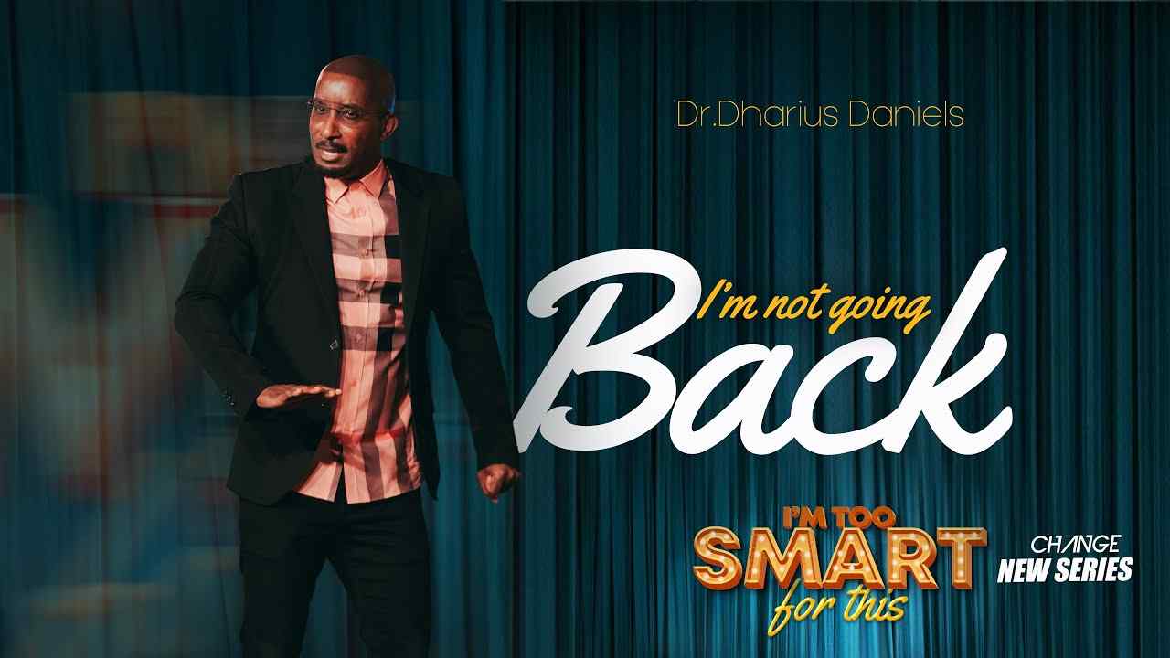 Dharius Daniels - I'm Not Going Back