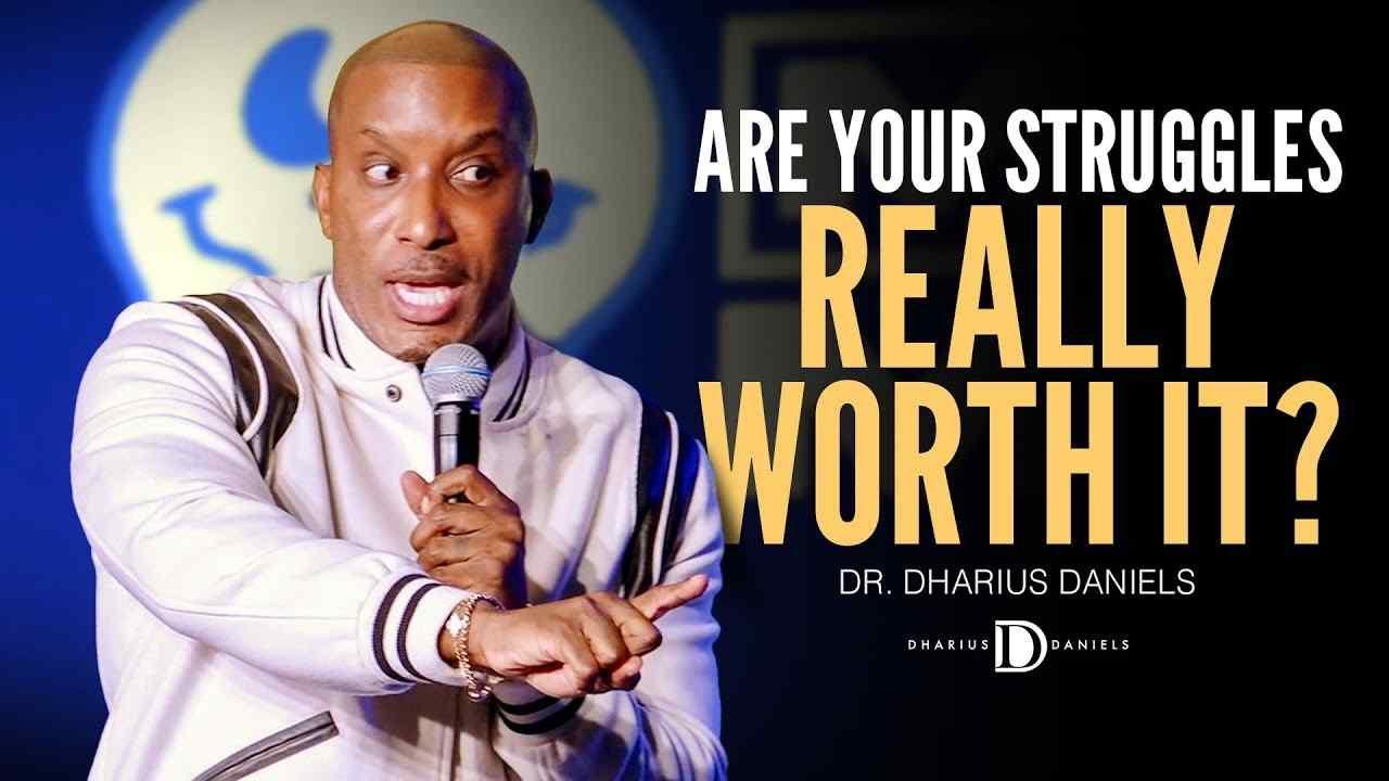 Dharius Daniels - Is God Working Through Your Struggles?