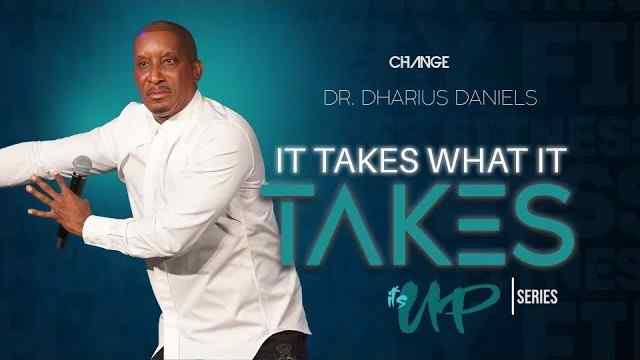 Dharius Daniels - It Takes What It Takes