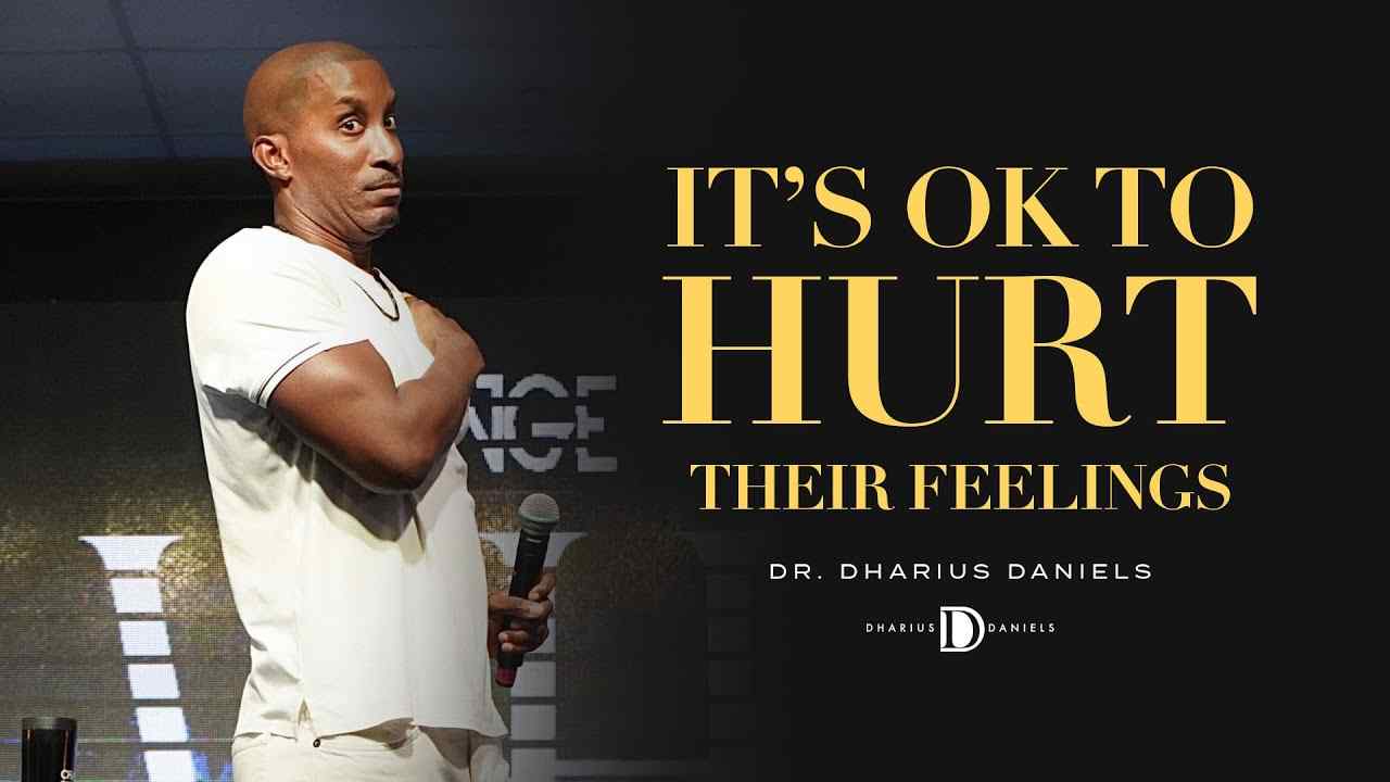 Dharius Daniels - It's Ok to Hurt Their Feelings