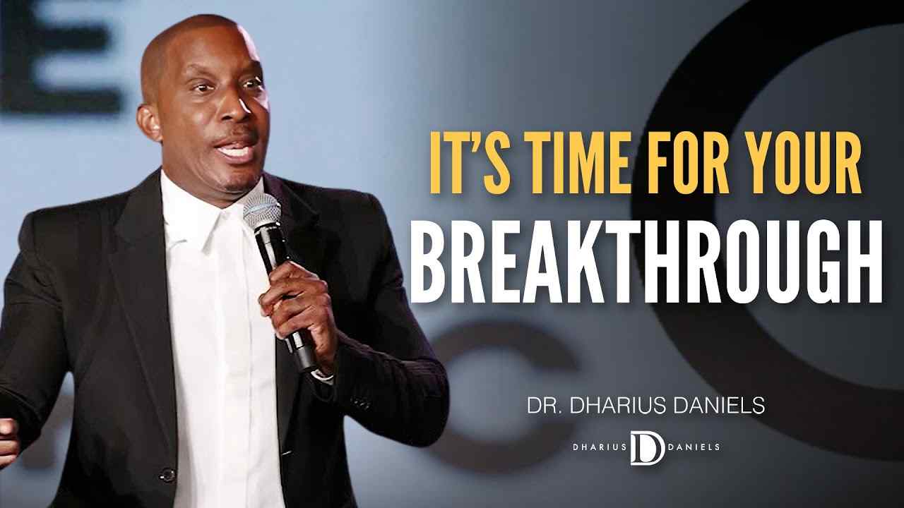 Dharius Daniels - It's Time For a Breakthrough