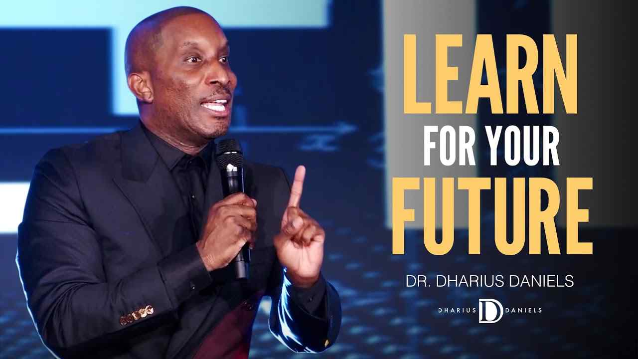 Dharius Daniels - Learn These Lessons NOW for Your Future