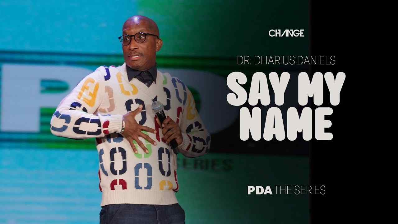 Dharius Daniels - Say My Name