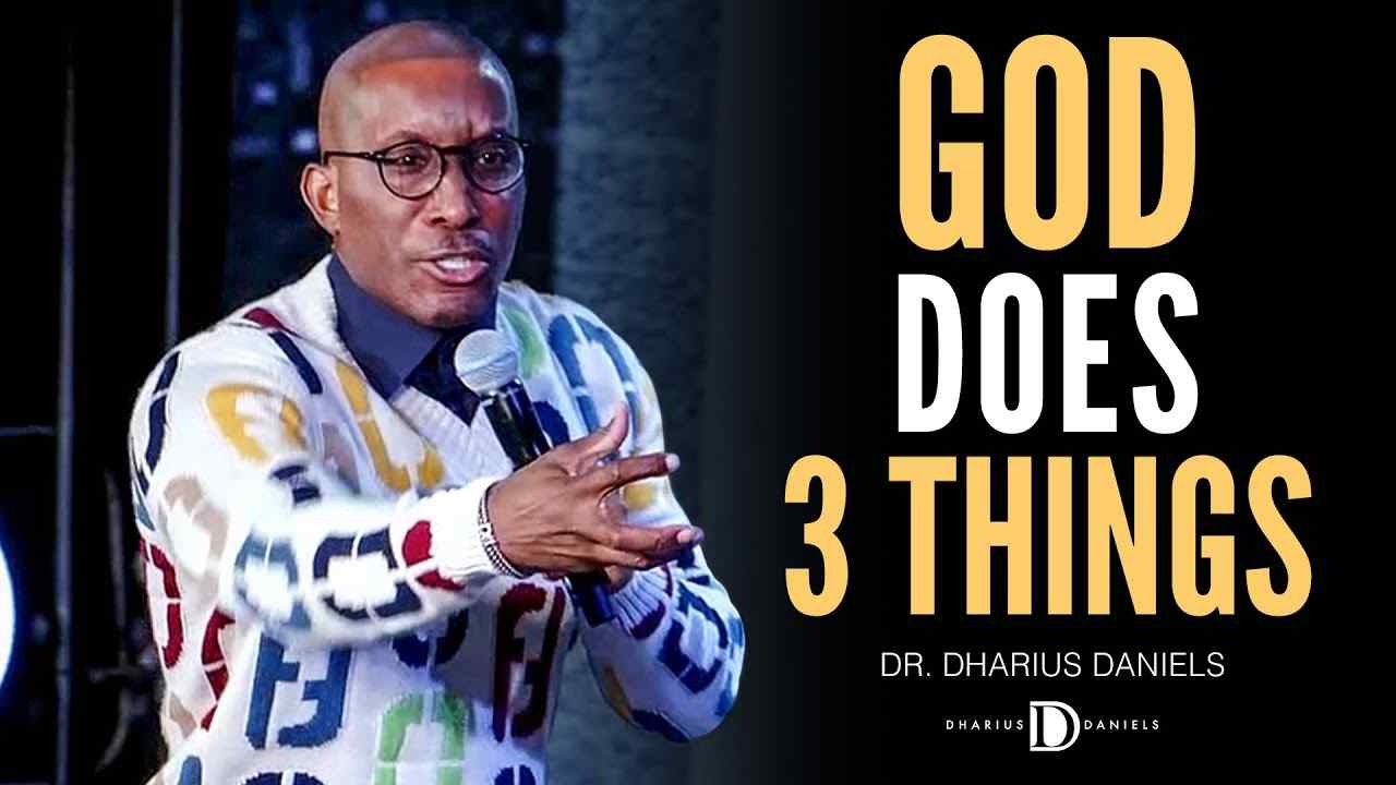 Dharius Daniels - The Presence of God Does 3 Things