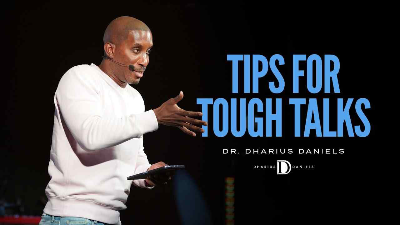 Dharius Daniels - Tips for Tough Talks