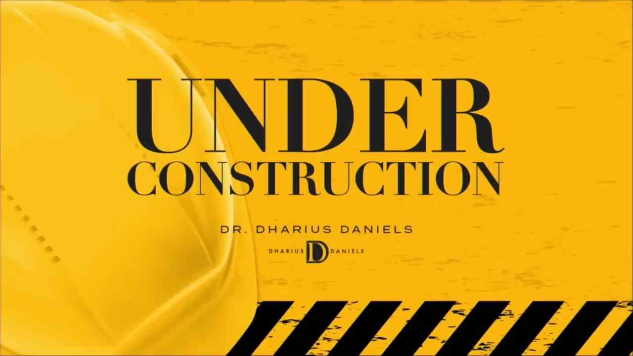 Dharius Daniels - Under Construction - Part 2