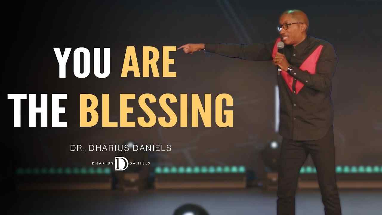 Dharius Daniels - You are The Blessing