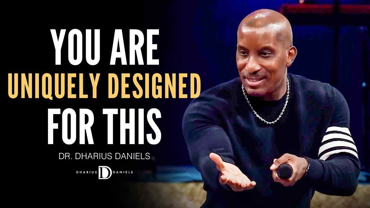 Dharius Daniels - You are Uniquely Designed by God for This Season