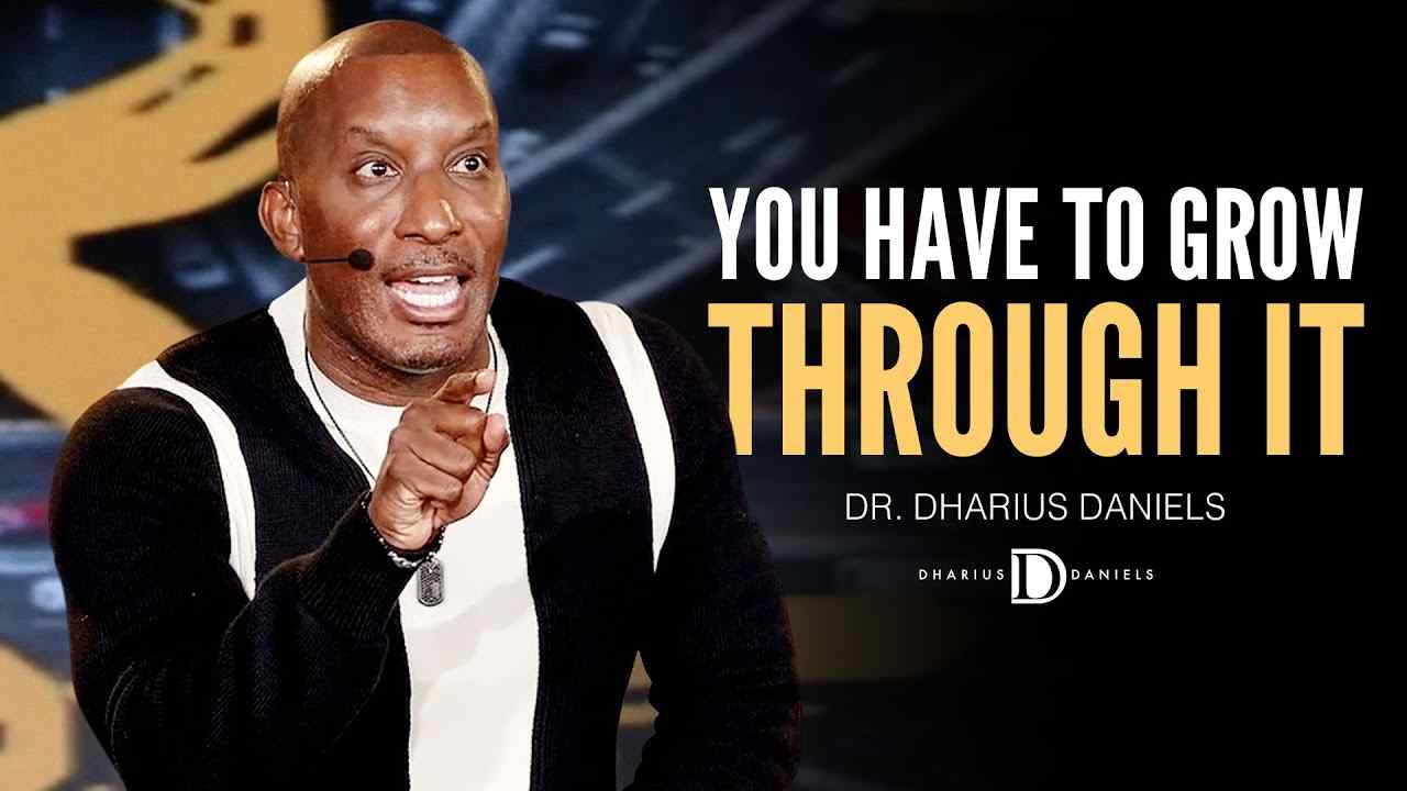 Dharius Daniels - You Have to GROW Through It