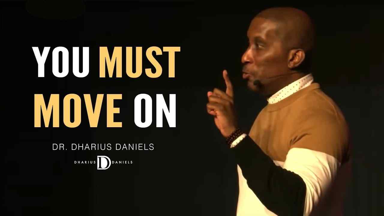 Dharius Daniels - You Won't Be Able to Move Up, if You Don't Know How to Move on