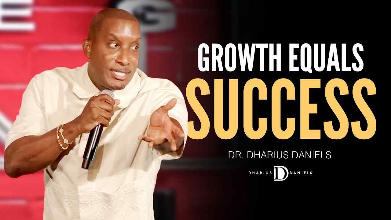 Dharius Daniels - Your Growth WILL Impact Your Appetite for Success