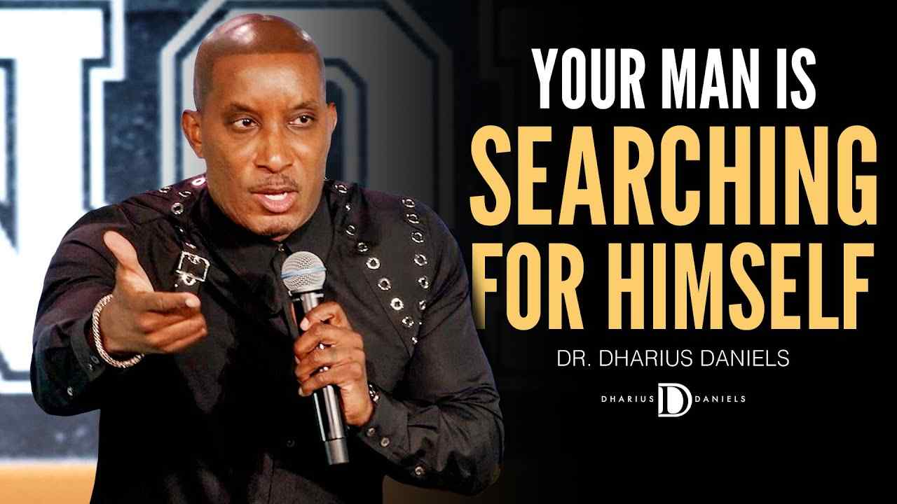 Dharius Daniels - Your Man is Searching for Himself