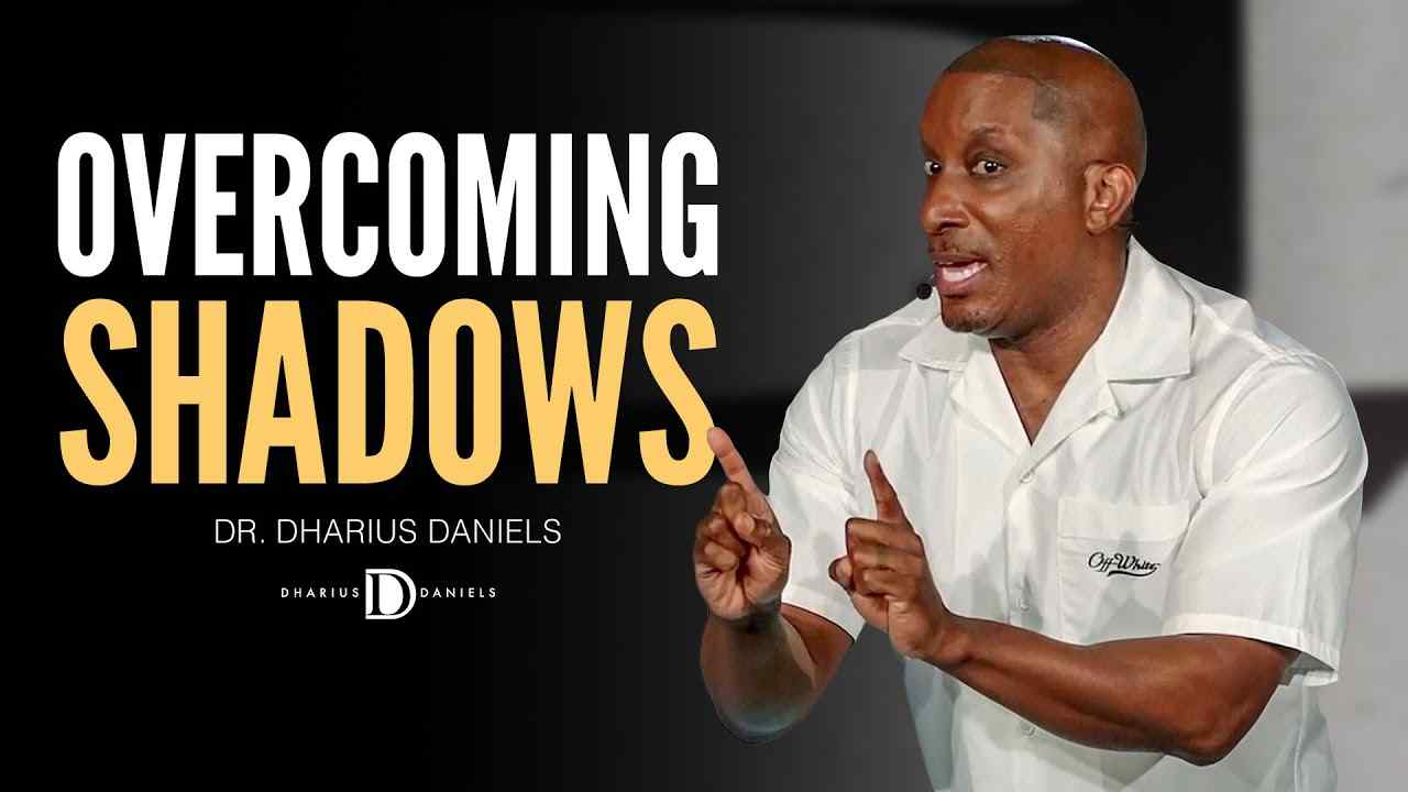 Dharius Daniels - Your Shadow is SECRETLY Harming You