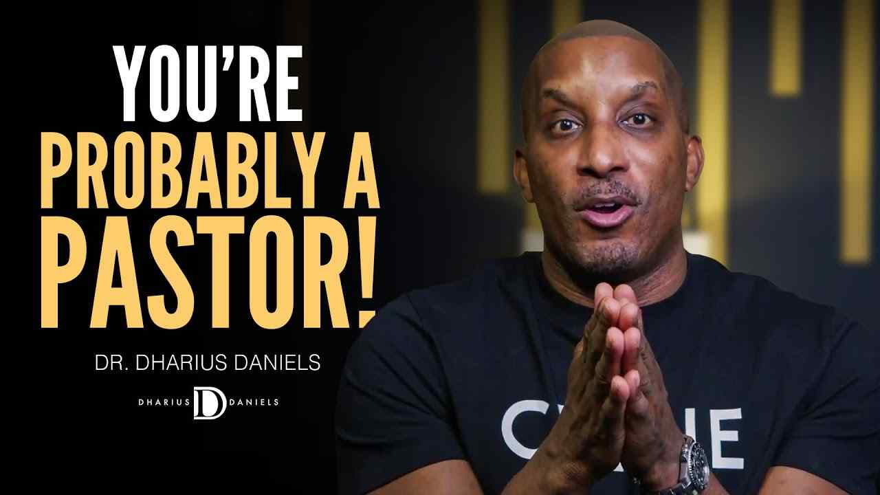 Dharius Daniels - You're Probably a Pastor, And You Don't Even Know It