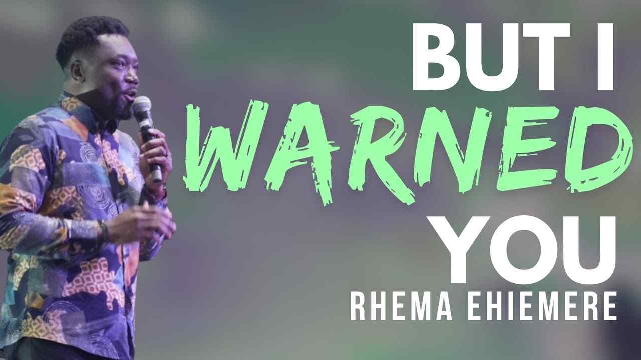 Rhema Ehiemere - But I Warned You
