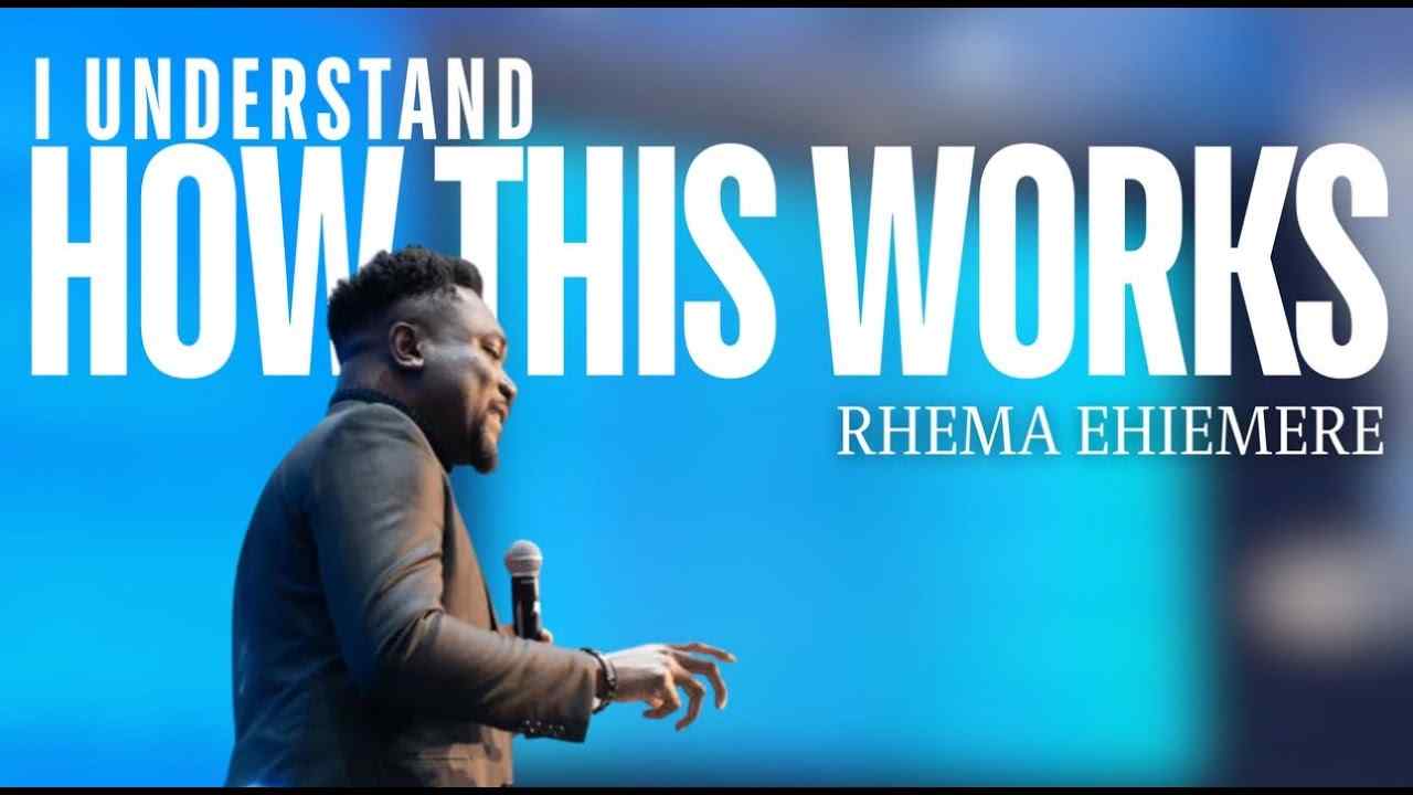 Rhema Ehiemere - I Understand How This Works