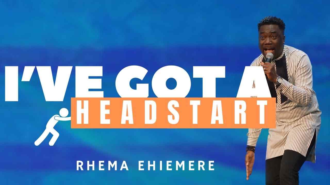 Rhema Ehiemere - I've Got a Head Start