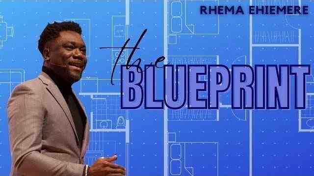 Rhema Ehiemere - The Blueprint