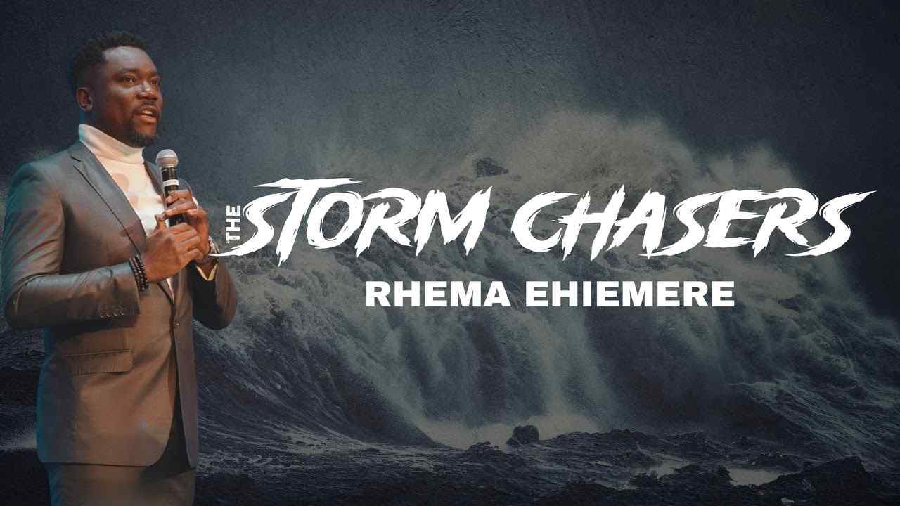 Rhema Ehiemere - The Storm Chasers