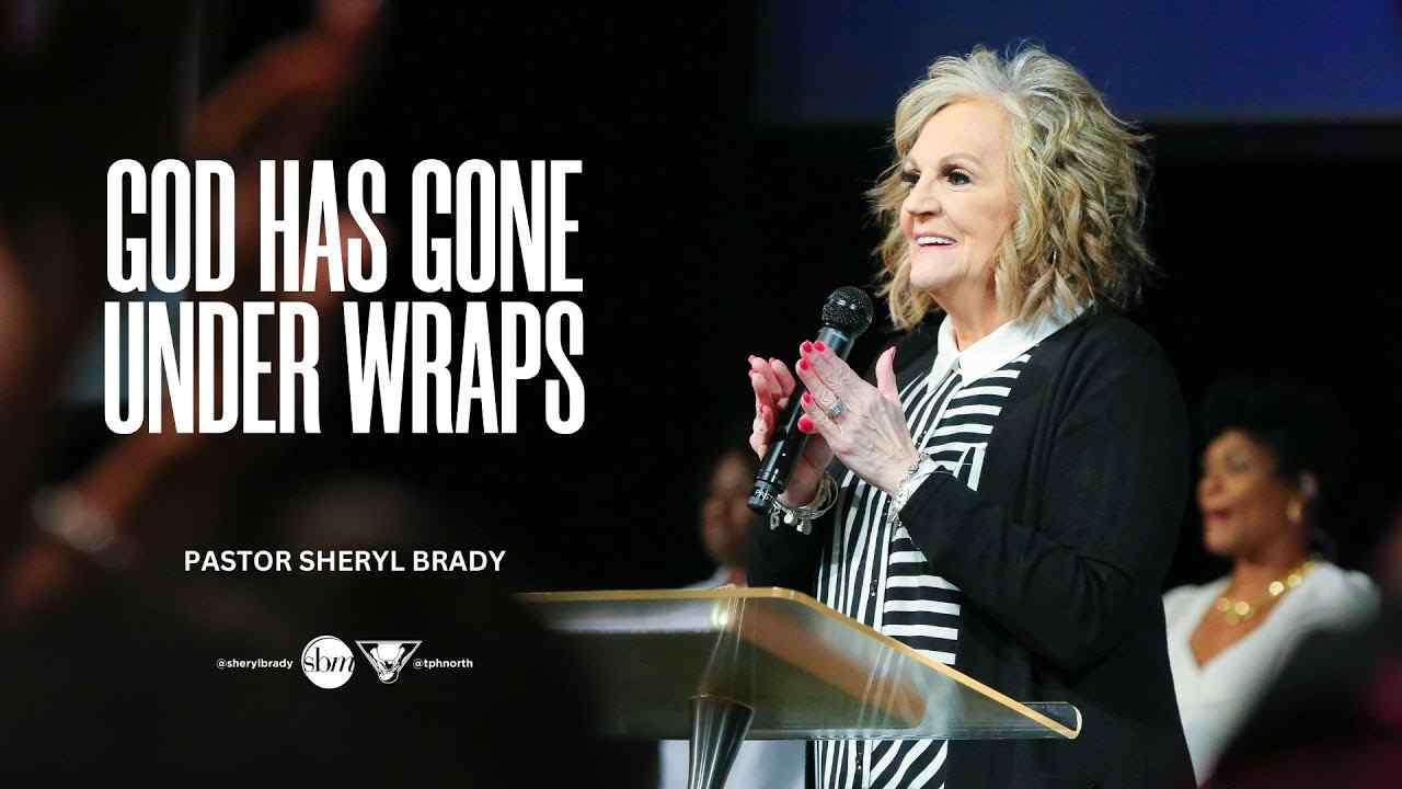 Sheryl Brady - God Has Gone Under Wraps