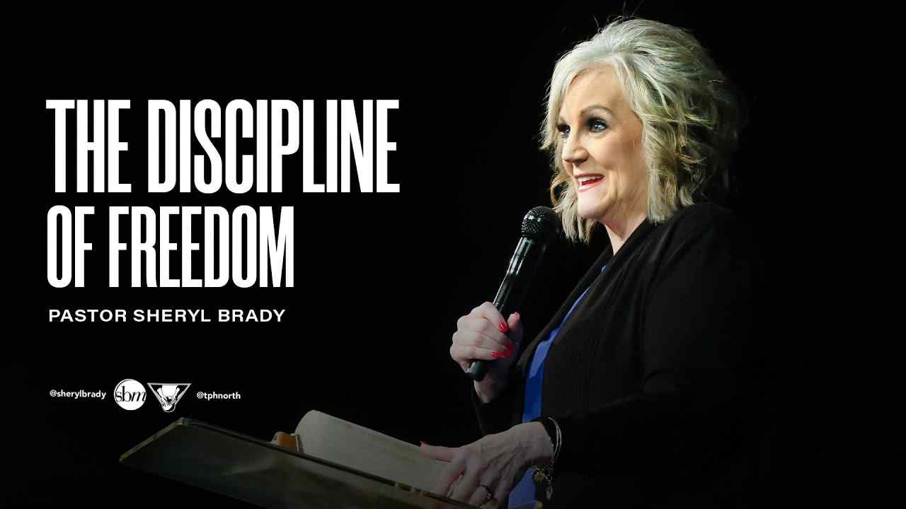 Sheryl Brady - The Discipline of Freedom