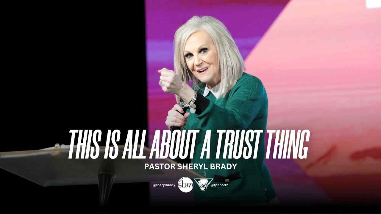 Sheryl Brady - This is All About a Trust Thing