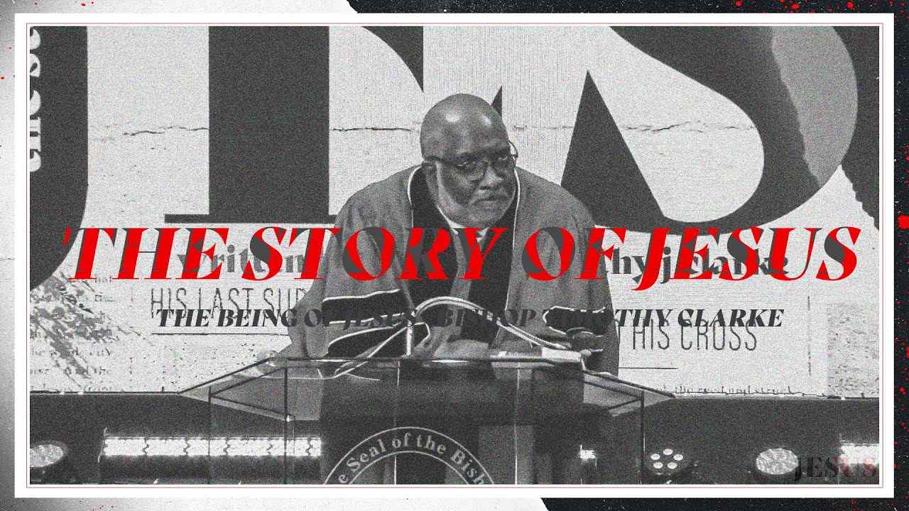 Timothy J. Clarke - The Story of Jesus, The Being of Jesus