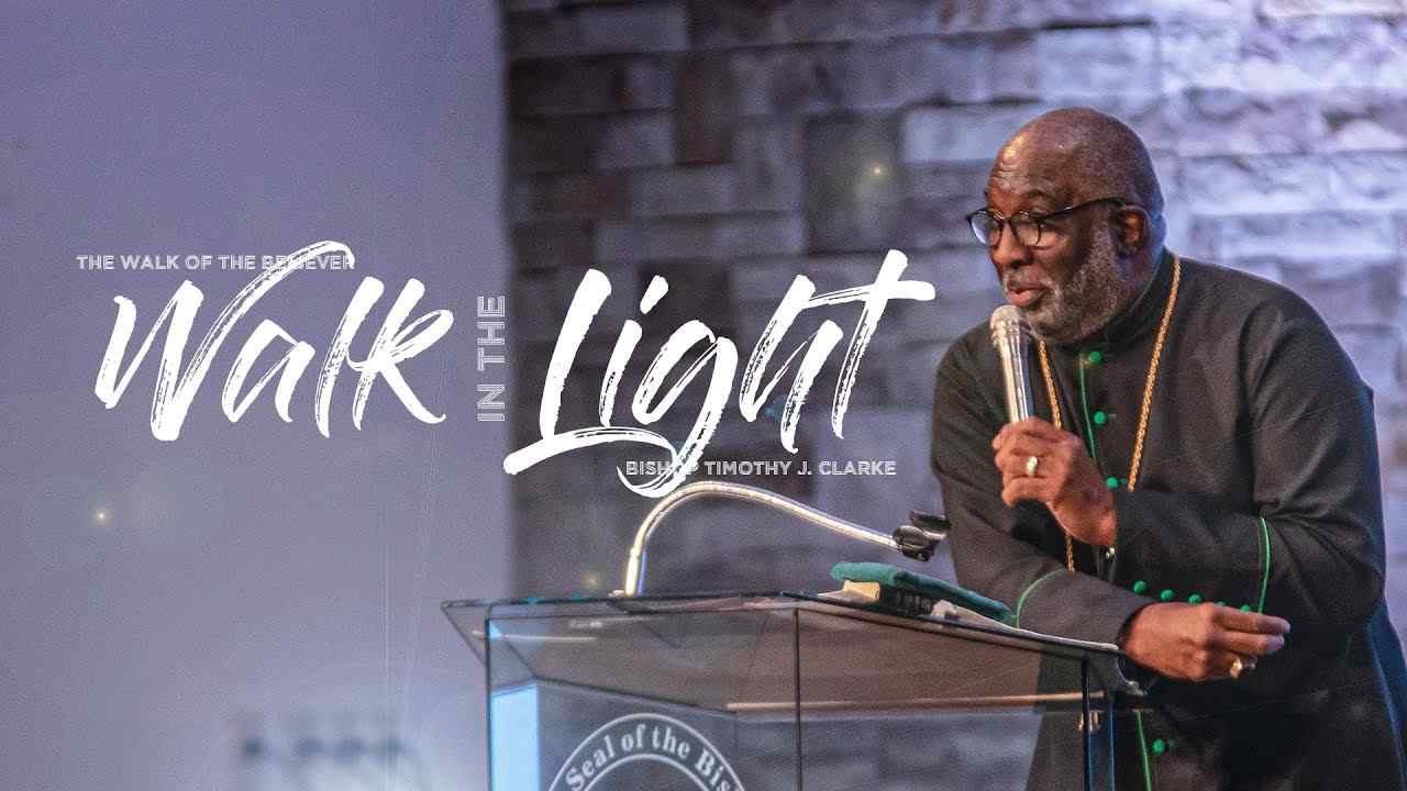 Timothy J. Clarke - The Walk of The Believer, Walk In The Light
