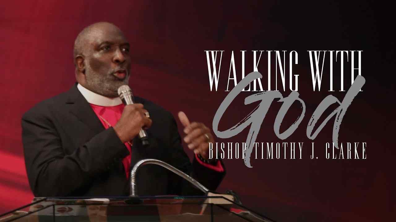 Timothy J. Clarke - The Walk of The Believer, Walking With God